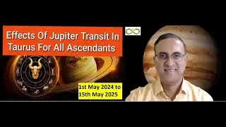 EFFECTS OF JUPITER TRANSIT IN TAURUS FOR ALL ASCENDANTS / RASHIS- GOPALA RANG9ANATHAN