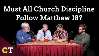 Are We Doing Church Discipline Wrong? Why Matthew 18 is SO Misunderstood