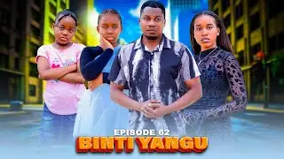 BINTI YANGU Full episode [ 62 ] #love