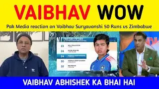 Pak Media Crying on Vaibhav Suryavanshi 52 (24) Runs vs Zimbabwe U19 | Basit ali on Vaibhav Vs Zim