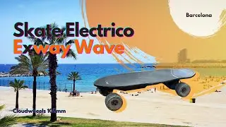 Skate Eléctrico Exway Wave con ruedas Cloudwheels 105mm por Barcelona