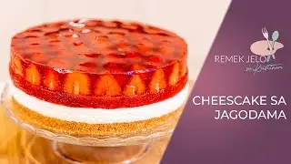 CHEESECAKE SA JAGODAMA // @Remek Jelo  (2020) // CHEESECAKE WITH STRAWBERRYS RECIPE BEST EVER