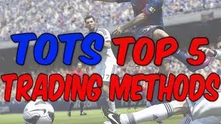INSANE - Top 5 Trading Methods (TOTS Market Crash) | Fifa 15/14 Ultimate Team (5 Crazy Methods)