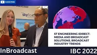 🌐ST Engineering iDirect: Media and Broadcast Solutions, Broadcast Industry Trends | IBC 2022🚀📡