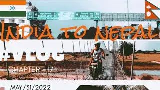 India To Nepal I My First International Vlog