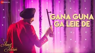 Gana Guna Ga Leie De | Jind Jaan | Rajvir Jawanda & Sara Sharmaa | Gurmeet Singh