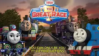 Thomas & Friends  You Can Only Be You (The Great Race) ft. LizProductions5784