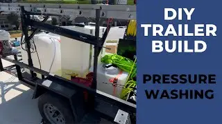 DIY Pressure Washing Trailer Build