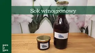 Domowy sok z ciemnych winogron - sok idealny na zimę