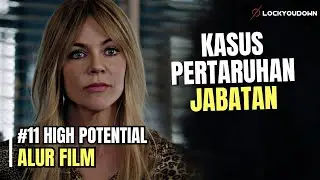 TIMELINE KASUS YANG BERANTAKAN | HIGH POTENTIAL EP 11