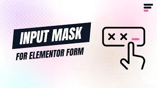 How to Implement Input Masks to Elementor Forms - Step-by-step Guide