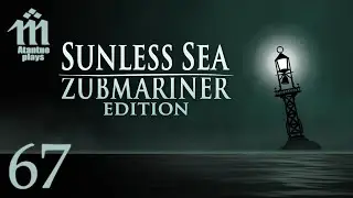Let's Play Sunless Sea - 67 - Journey Preparations