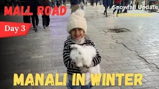 Manali in Winter  | Manali Ki Mall Road | Manali Snowfall Update | Rohtang Pass Closed | 