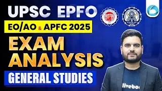 UPSC EPFO EO/AO & APFC 2025 | General Studies | Exam Analysis
