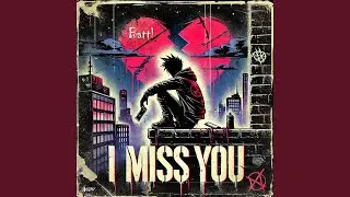 I Miss You