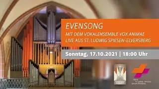 Evensong – Live aus St. Ludwig in Spiesen-Elversberg
