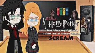 Harry Potter React To || Harry & Ginny&rsquo;s Future Kid As || Sidney Prescott Scream ||