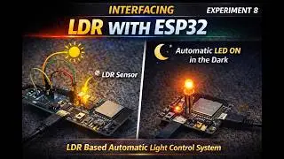 Experiment 8 LDR Interfacing with ESP32 | Automatic Light Control Project