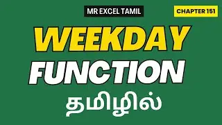 Excel Uncovered Chapter 151: WEEKDAY function in Excel in Tamil