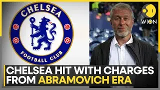 Chelsea Face 74 Charges Over Agent Payments From Abramovich Era | WION