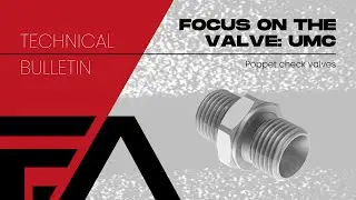 UMC- Focus on the valve | TECHNICAL BULLETIN