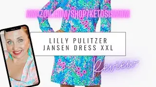 @KetosisMom Reviews Lilly Pulitzer Jansen Dress in size XXL