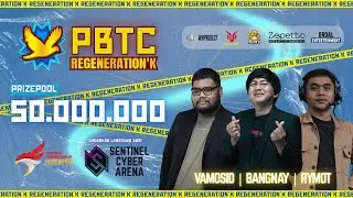 PBTC REGENERATION`K LIVE FROM SENTINEL CYBER ARENA