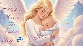 Angel's Dream hug ( @lullabies for baby )