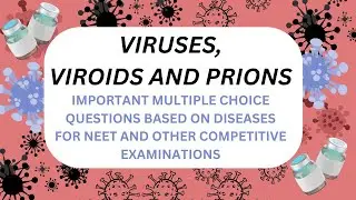 VIRUSES,VIROIDS AND PRIONS - MCQS BASED ON DISEASES FOR NEET AND OTHER COMPETITIVE EXAMINATIONS