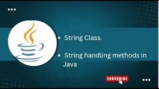string class --String handling methods in Java.