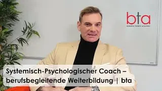 Systemisch-Psychologischer Coach &ndash; berufsbegleitende Weiterbildung | BTA