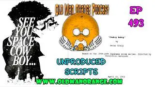 Cowboy Bebop Movie 2009 Peter Craig Unproduced Scripts - Old Man Orange Podcast 493