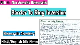 Non-Aromatic Heterocycles &ndash; Barrier to Ring Inversion in Hindi | Easy language