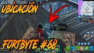 UBICACI&Oacute;N FORTBYTE #68 en Aldehuela Alegre | Fortnite