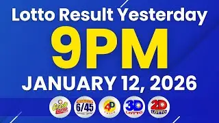 Lotto Result Yesterday 9PM January 12, 2026 | Swertres 3D Result Yesterday | 2D EZ2 Result Yesterday