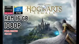 HOGWARTS LEGACY - I7 4790 | AMD RX 580 2048 SP | 16 GB RAM | 1080p