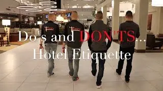 Do's and Don'ts... Hotel Etiquette