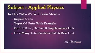 Explain Units & Types of Units | Explain Base , Derived & Supplementry Unit | Hindi | Aplied Physics