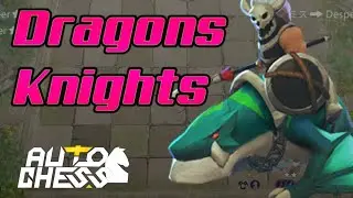 Auto Chess Mobile | Dragon Knights | Build | Guide | Gameplay