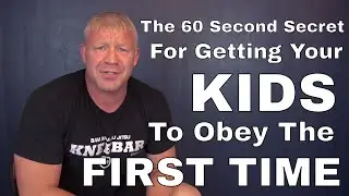 The 60 Second Secret For Getting Your Kids To Obey The First Time