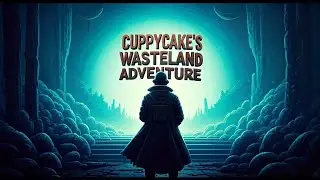 CuppyCake Adventures : Fallout 3 ( The Pitt)