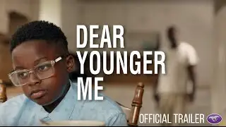 Dear Younger Me - Official Trailer - Available Now!