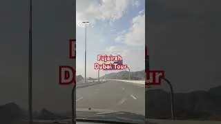 Fujairah Dubai Tour.Dubai Driving Tour. Fastest Highway in UAE. sharjah To Fujairah Tour.