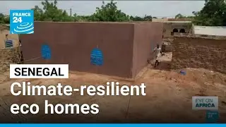 Eco-friendly homes offer climate resilience in Senegal&rsquo;s Matam region &bull; FRANCE 24 English
