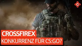 CrossfireX: Konkurrenz f&uuml;r CS:GO? | Beta-Preview