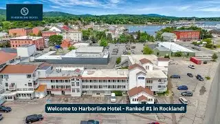 Harborline Hotel: The Best Hotel in Rockland, Maine &ndash; Ranked #1 in 2025!