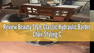 Review Beauty Style Classic Hydraulic Barber Chair Styling Chair Salon Beauty Spa Equipment &hellip;