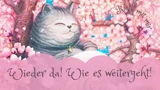 Klebt mit mir - Wieder da! Wie es weitergeht!