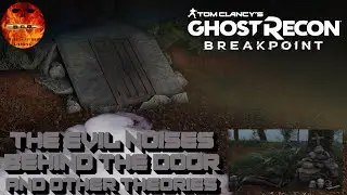 Ghost Recon Breakpoint - The Evil Noises Behind The Door (And Other Theories)