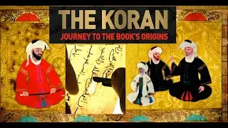 The Quran and its Genesis + A scientific Research to its Creators and Origins + Corpus Coranicum HD